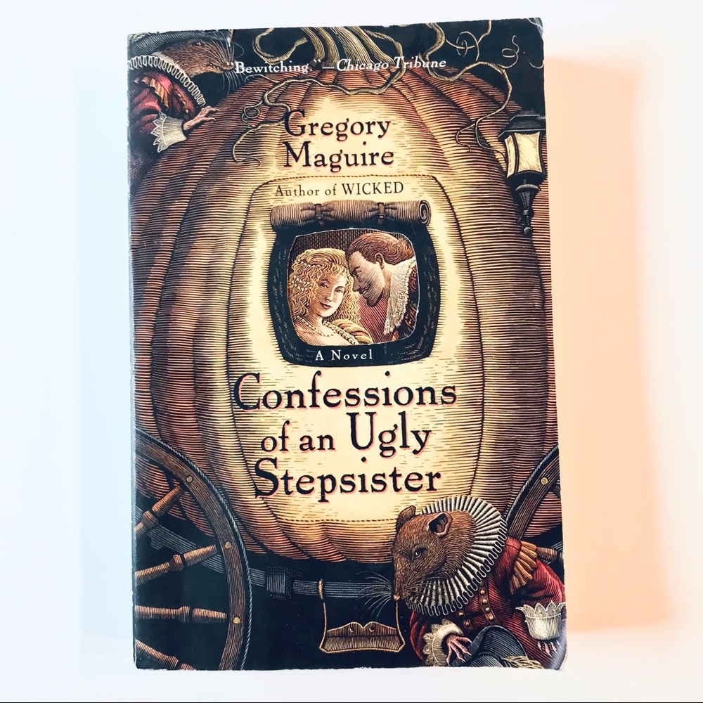 Confessions of an Ugly Stepsister by Gregory Maguire